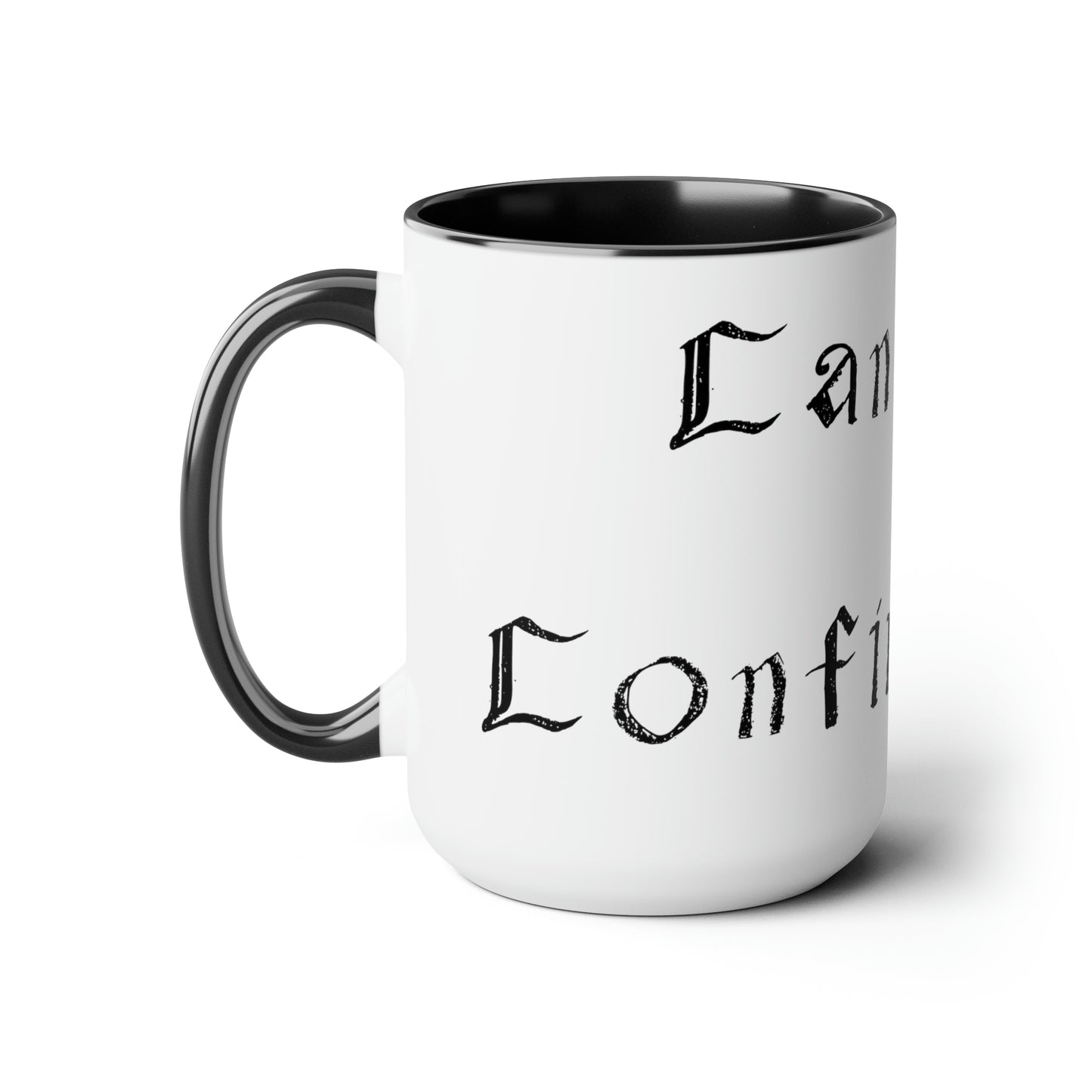 White Coffee Mug, Black Handle, "Can Confirm" text saying