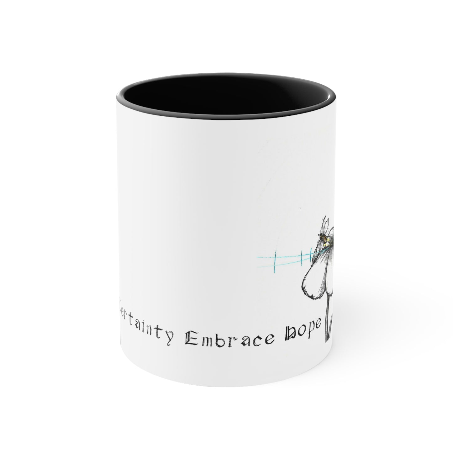 White Coffee Mug, black inside, Reject Certainty Embrace hope text