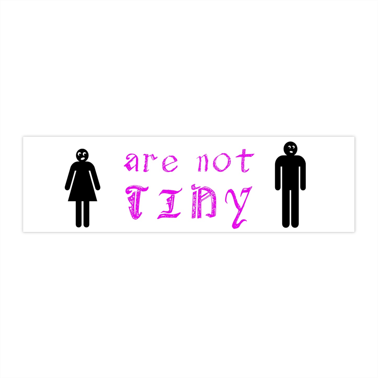 Women are not tiny Men - 11x3 - Bumper Sticker