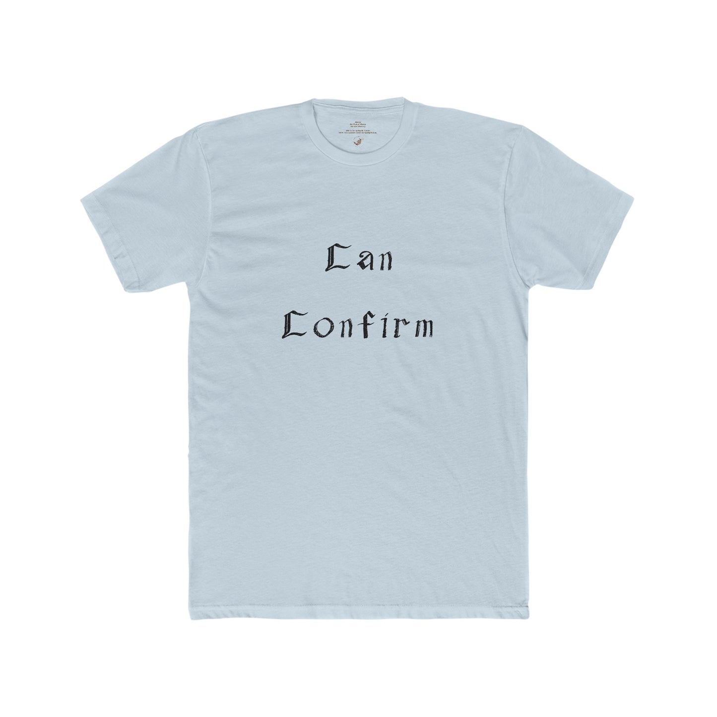 Can Confirm Men's Cotton Crew T-Shirt