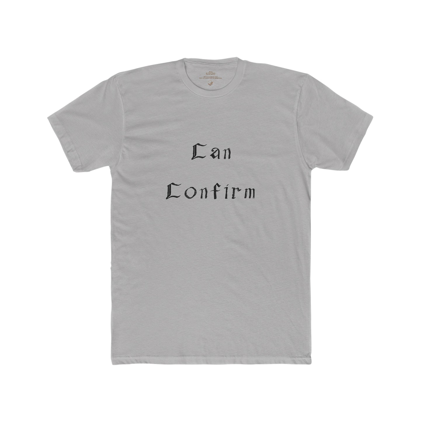 Can Confirm Men's Cotton Crew T-Shirt