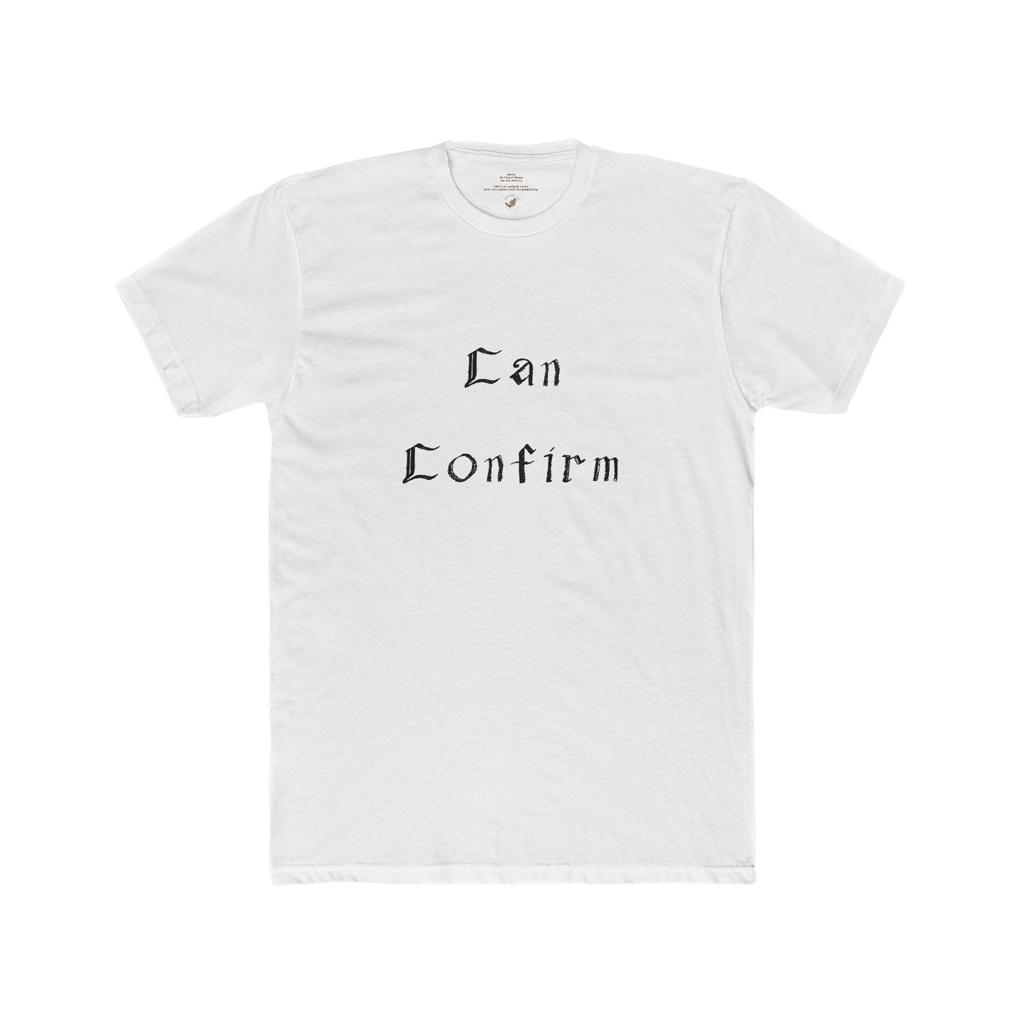 Can Confirm Men's Cotton Crew T-Shirt